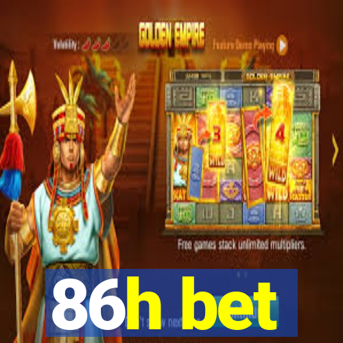 86h bet